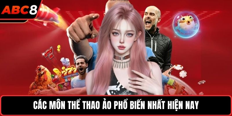 Các môn thể thao ảo phổ biến nhất hiện nay