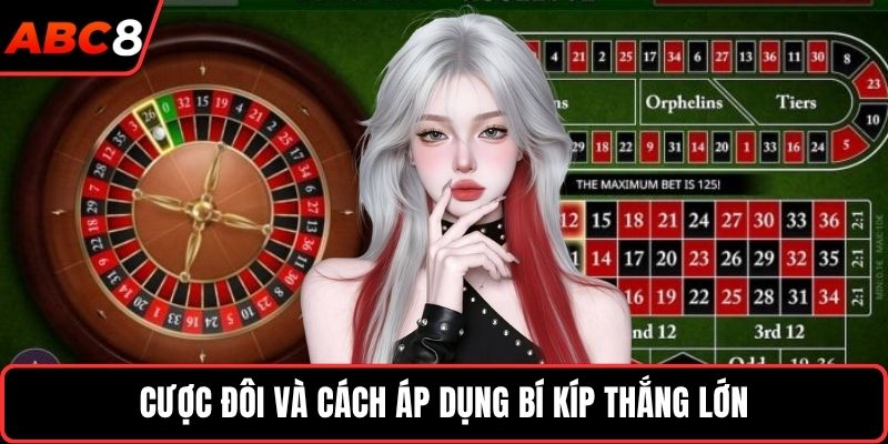 Cược đôi và cách áp dụng bí kíp thắng lớn