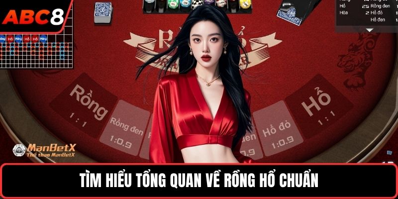 Tìm hiểu tổng quan về rồng hổ chuẩn